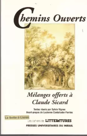 Couverture du produit · CHEMINS OUVERTS. Mélanges offerts à Claude Sicard