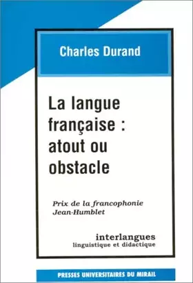 Couverture du produit · LA LANGUE FRANCAISE : ATOUT OU OBSTACLE ?