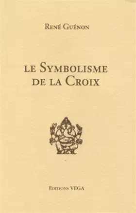 Couverture du produit · Le Symbolisme de la Croix