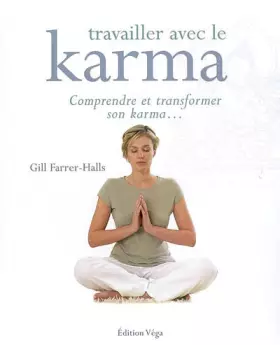 Couverture du produit · Travailler avec le karma: Comprendre et transformer son karma