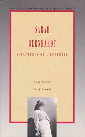 Couverture du produit · Sarah Bernhardt : Sculptures de l'éphémère
