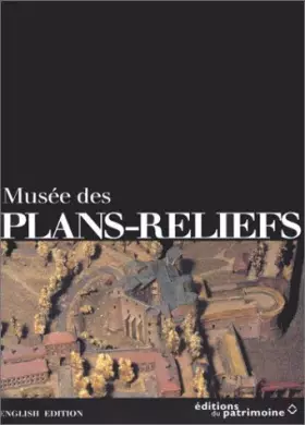 Couverture du produit · Le Musée des Plans-Reliefs (édition anglaise)