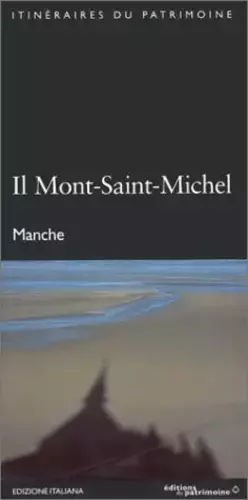 Couverture du produit · Le Mont-Saint-Michel (édition italienne). Manche