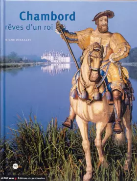 Couverture du produit · Chambord : Rêves d'un roi