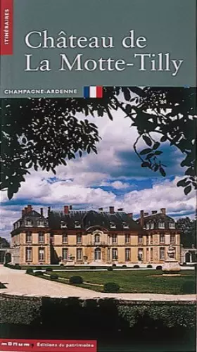 Couverture du produit · Château de La Motte-Tilly