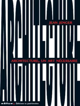 Couverture du produit · Architecture, un art necessaire