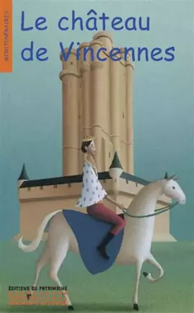 Couverture du produit · Le château de Vincennes