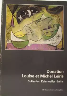 Couverture du produit · Donation Louise et Michel Leiris: Collection Kahnweiler-Leiris