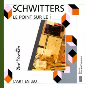 Couverture du produit · Kurt Schwitters: Le point sur le i