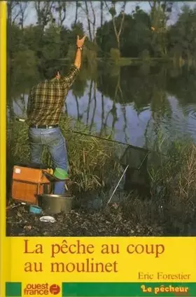 Couverture du produit · La pêche au coup au moulinet