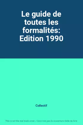 Couverture du produit · Le guide de toutes les formalités: Edition 1990