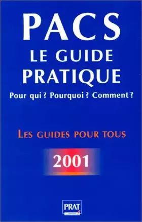 Couverture du produit · PACS : Le Guide pratique 2001, 2e édition
