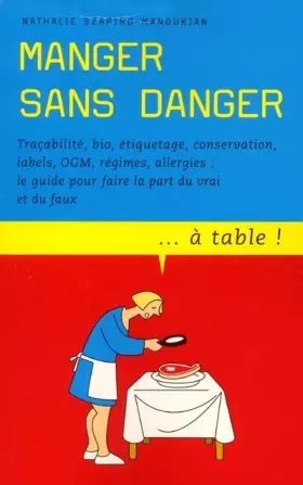 Couverture du produit · Manger sans danger