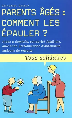 Couverture du produit · Parents âgés : Comment les épauler ?