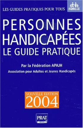 Couverture du produit · Personnes handicapées : Le Guide pratique 2004