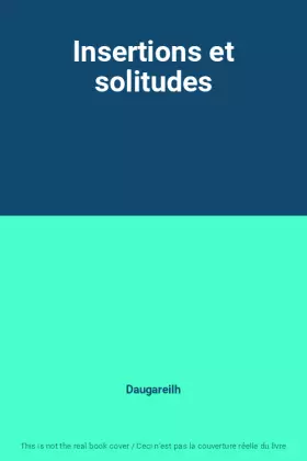 Couverture du produit · Insertions et solitudes