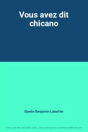 Couverture du produit · Vous avez dit chicano