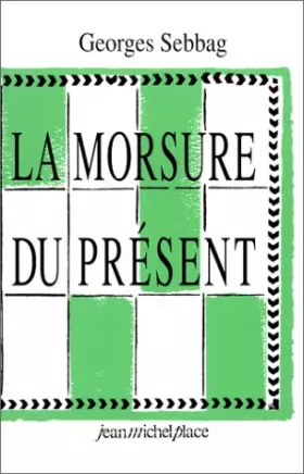 Couverture du produit · La morsure du présent
