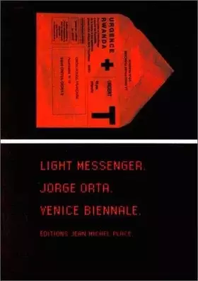 Couverture du produit · Light Messenger. Jorge Orta. Venice Biennale.