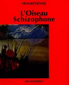 Couverture du produit · L'oiseau schizophone
