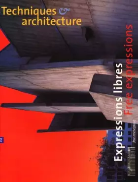 Couverture du produit · Techniques & Architecture N°453 : Expressions libres