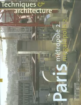Couverture du produit · Techniques et architecture nø468. paris metropole2
