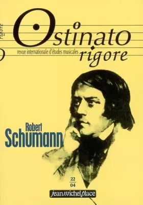 Couverture du produit · OSTINATO RIGORE 22 : ROBERT SCHUMANN