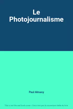 Couverture du produit · Le Photojournalisme