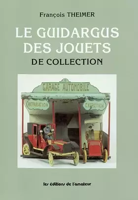 Couverture du produit · Le guidargus des jouets de collection