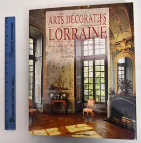 Couverture du produit · Les Arts Decoratifs en Lorraine