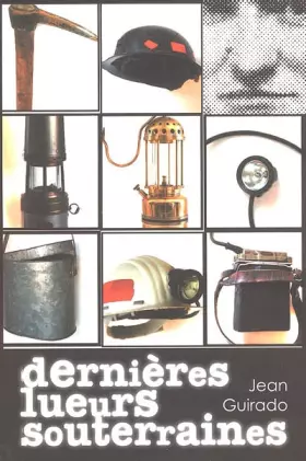 Couverture du produit · Dernières lueurs souterraines