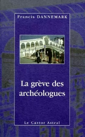 Couverture du produit · La Grêve des archéologues
