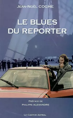 Couverture du produit · Le blues du reporter
