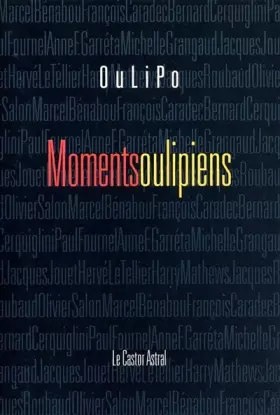 Couverture du produit · Moments oulipiens