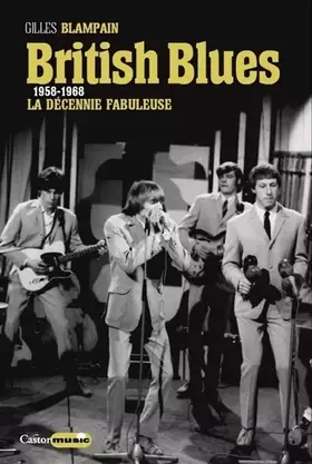 Couverture du produit · British Blues - 1958-1968 : La décennie fabuleuse