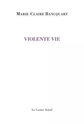 Couverture du produit · Violente vie