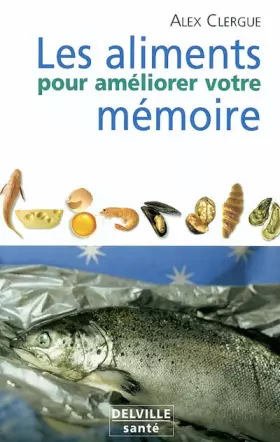 Couverture du produit · Les aliments pour améliorer votre mémoire