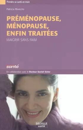 Couverture du produit · Pré-ménopause. ménopause. enfin traitées