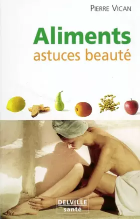 Couverture du produit · Aliments astuces beauté