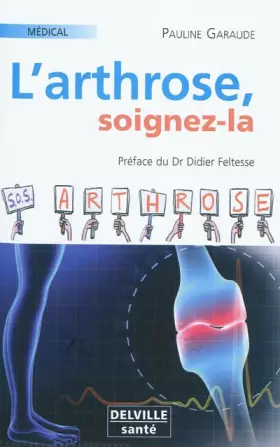 Couverture du produit · Arthrose, soignez-la