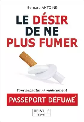 Couverture du produit · Le désir de ne plus fumer