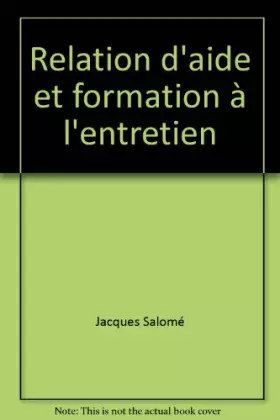 Couverture du produit · Relation d'aide et formation à l'entretien