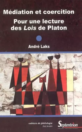 Couverture du produit · Médiation et coercition, pour une lecture des "Lois" de Platon
