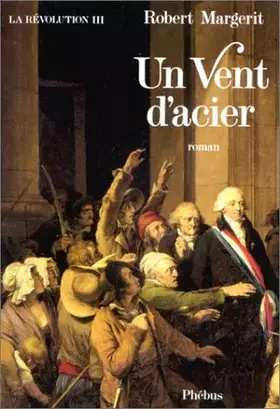 Couverture du produit · La Révolution, Tome 3 : Un Vent d'acier