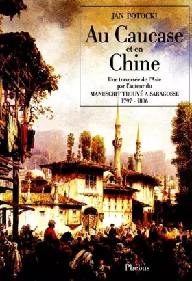 Couverture du produit · Au Caucase et en Chine : 1797-1806
