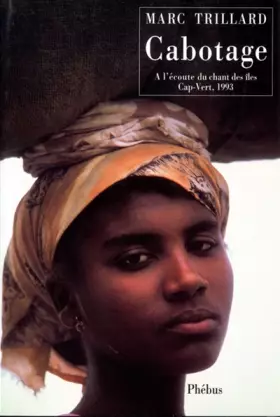 Couverture du produit · Cabotage - A l'écoute du chant des îles Cap-Vert, 1993.
