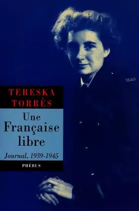 Couverture du produit · UNE FRANCAISE LIBRE. Journal 1939-1945