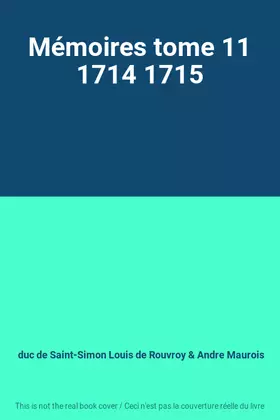 Couverture du produit · Mémoires tome 11 1714 1715