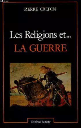 Couverture du produit · Les religions et... La guerre