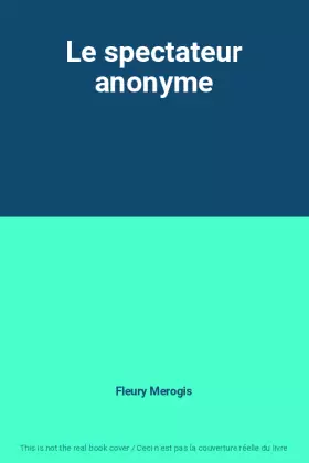 Couverture du produit · Le spectateur anonyme